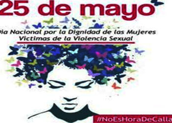 Mayo 25: Día Nacional por la Dignidad de la Mujeres Víctimas de la Violencia Sexual