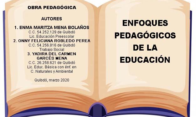 Obra Pedagógica. Enfoques Pedagógicos de la Educación