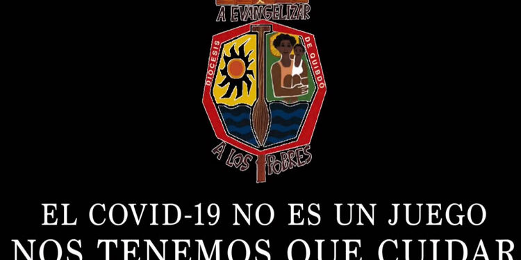 ¡El Covid-19 no es un juego! ¡Nos tenemos que cuidar!       Diócesis de Quibdó