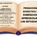 Obra Pedagógica. Pedagogía y Didáctica en enseñanza y aprendizaje de los estudiantes