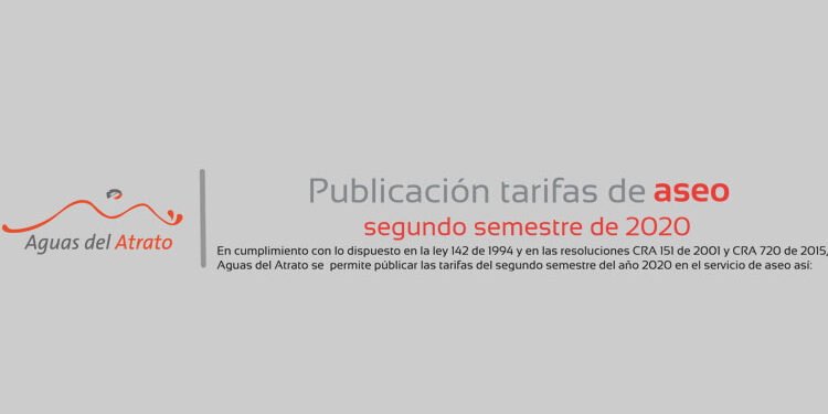 Aguas del Atrato. Tarifas de aseo segundo semestre de 2020.