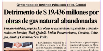 «Chocó tiene 26 proyectos por más de $ 287 mil millones que presentan problemas»