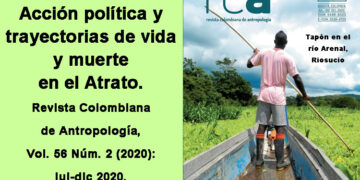 Acción política y trayectorias de vida y muerte en el Atrato
