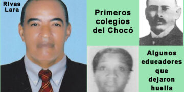 Primeros colegios de Quibdó. Educadores que dejaron huella.
