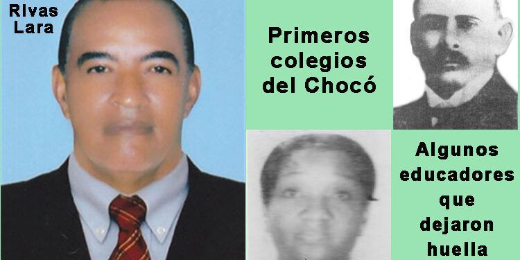 Primeros colegios de Quibdó. Educadores que dejaron huella.