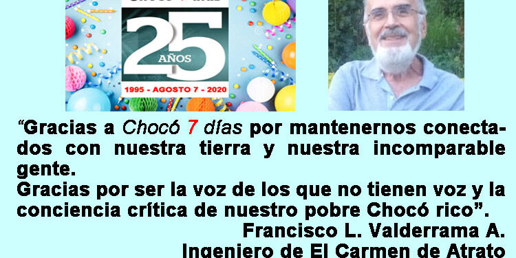 Chocó 7 días, 25 años: mensaje de Francisco Valderrama