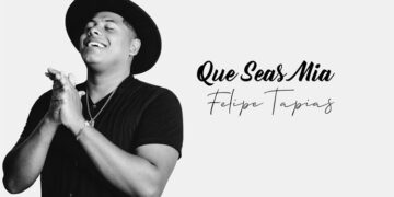 Felipe Tapias estrena su primer sencillo “Que seas mía”, una salsa romántica para enamorar
