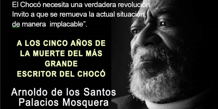 Arnoldo de los Santos Palacios Mosquera: a los cinco años de su muerte