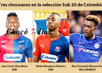 Tres futbolistas chocoanos a la selección Sub 20 de Colombia