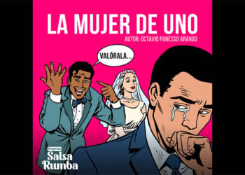 La mujer de uno. Orquesta Salsa Rumba, Autor: Octavio Panesso Arango