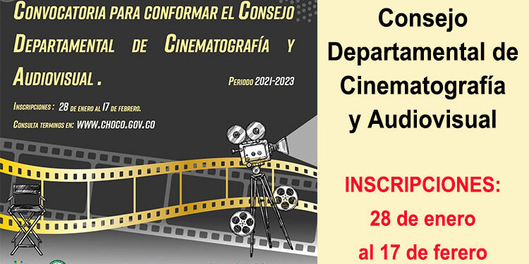 Convocatoria para conformar el Consejo de Cinematografía del Chocó