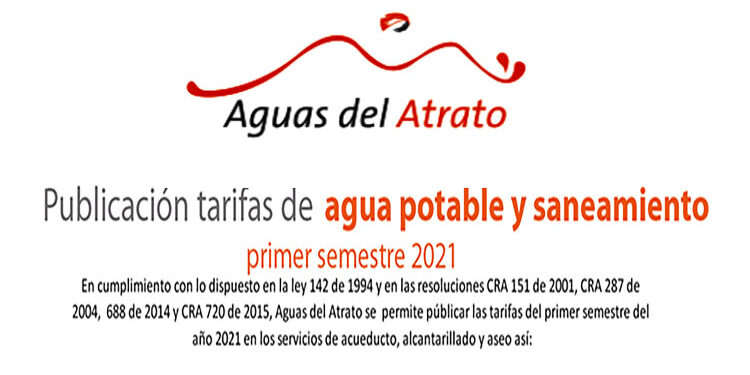 Aguas del Atrato: Tarifas de agua potable y saneamiento, 1er. semestre 2021