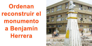 Ordenan reconstruir el monumento a Benjamín Herrera