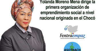 Yolanda Moreno Mena dirige la primera organización de emprendimiento social a nivel nacional originada en el Chocó