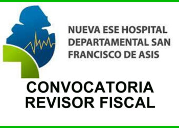 Nueva ESE Hospital Deptal. San Francisco de Asís: Convocatoria Revisor Fiscal