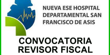 Nueva ESE Hospital Deptal. San Francisco de Asís: Convocatoria Revisor Fiscal