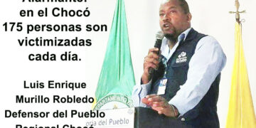 Alarmante: en el Chocó 175 personas son victimizadas cada día