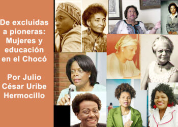 De excluidas a pioneras: Mujeres y educación en el Chocó