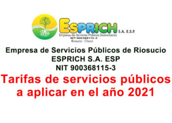 Empresa de Servicios Públicos de Riosucio ESPRICH S.A. ESP: Tarifas 2021