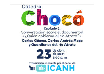 Cátedra Chocó: ¿Quién gobierna el río Atrato?