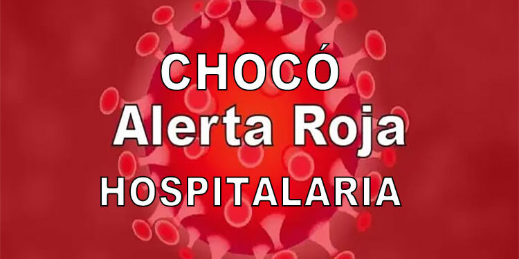 Alerta roja hospitalaria en el Chocó