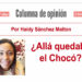 ¿Allá quedaba el Chocó?