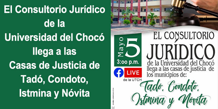 Consultorio Jurídico de la  UTCH llega a Tadó, Condoto,  Istmina y Nóvita