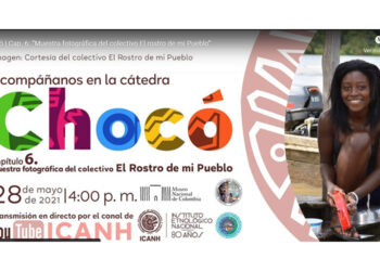 Cátedra Chocó: Muestra fotográfica El rostro de mi Pueblo