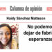 No podemos dejar de fabricar esperanzas