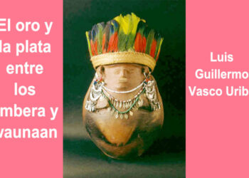 El oro y la plata entre los embera y waunaan