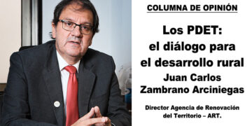 Columna de opinión. Los PDET: el diálogo para el desarrollo rural