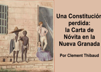 Una Constitución perdida: la carta de Nóvita en la Nueva Granada