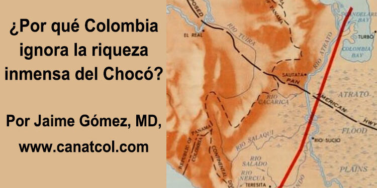 ¿Por qué Colombia ignora la riqueza inmensa del Chocó?