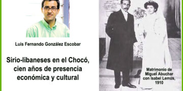 Sirio-libaneses en el Chocó, cien años de presencia económica y cultural