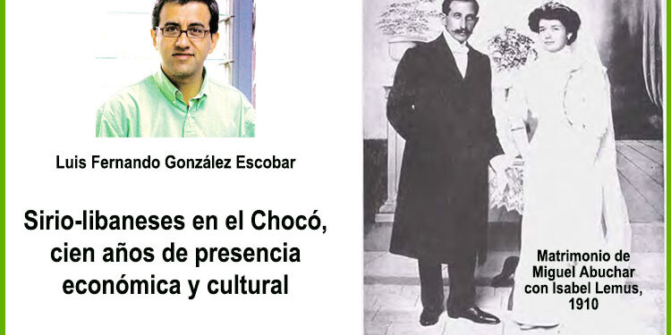 Sirio-libaneses en el Chocó, cien años de presencia económica y cultural