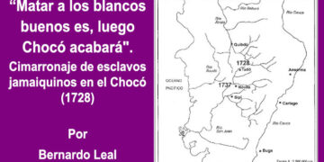 Cimarronaje de esclavos jamaiquinos en el Chocó (1728)