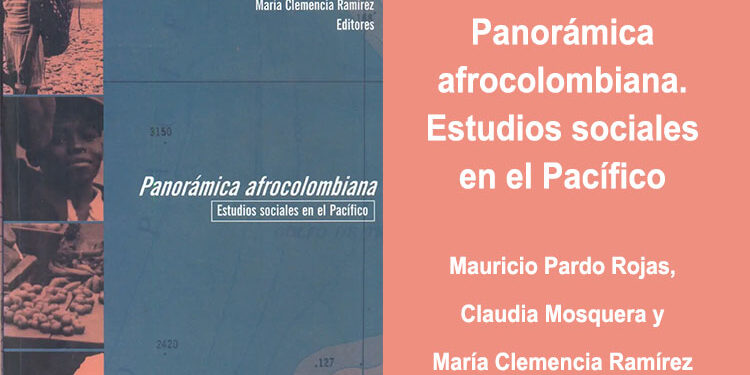 Panorámica afrocolombiana. Estudios sociales en el Pacífico