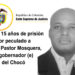 Más de 15 años de prisión por peculado a Roger Pastor Mosquera, exgobernador (e) del Chocó