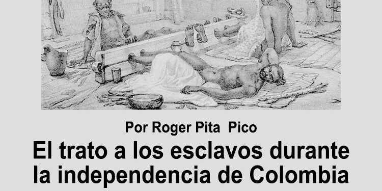 El trato a los esclavos durante la independencia de Colombia