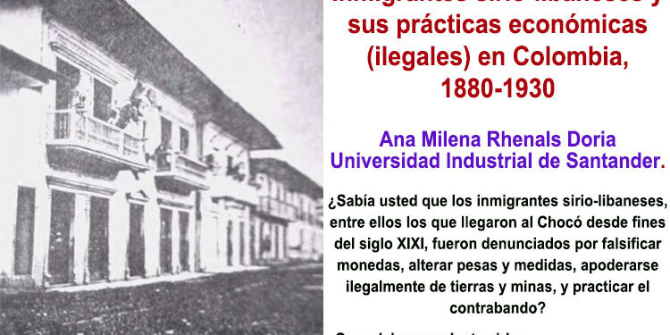 Inmigrantes sirio-libaneses y sus prácticas económicas (ilegales) en Colombia, 1880-1930