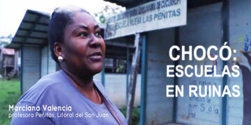 Chocó. escuelas en ruinas (video)