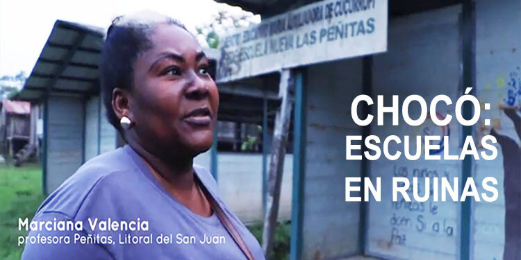 Chocó. escuelas en ruinas (video)
