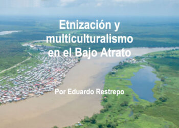 Etnización y multiculturalismo en el bajo Atrato