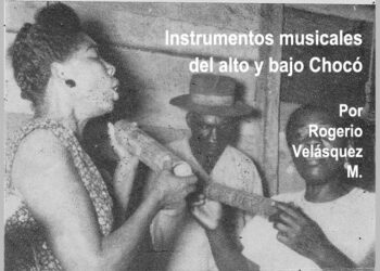 Instrumentos musicales del alto y bajo Chocó