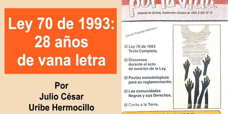 Ley 70 de 1993: 28 años de vana letra