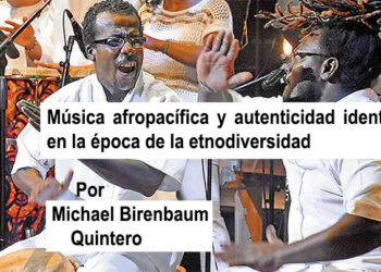 Música afropacífica y autenticidad identitaria en la época de la etnodiversidad