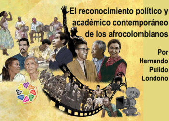 El reconocimiento político y académico contemporáneo de los afrocolombianos