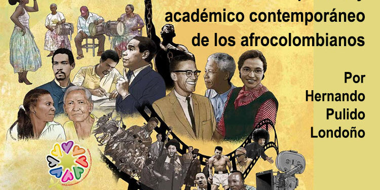 El reconocimiento político y académico contemporáneo de los afrocolombianos