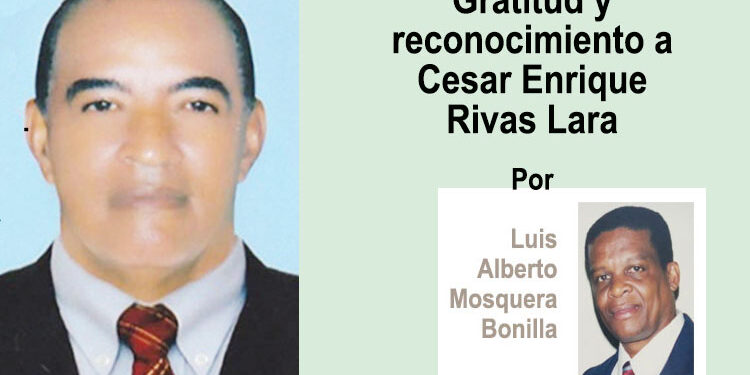 Gratitud y reconocimiento a Cesar Enrique Rivas Lara