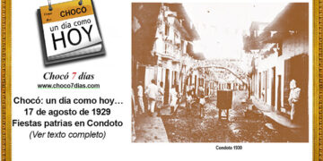 Chocó: un día como hoy… 17 de agosto de 1929. Fiestas patrias en Condoto.
